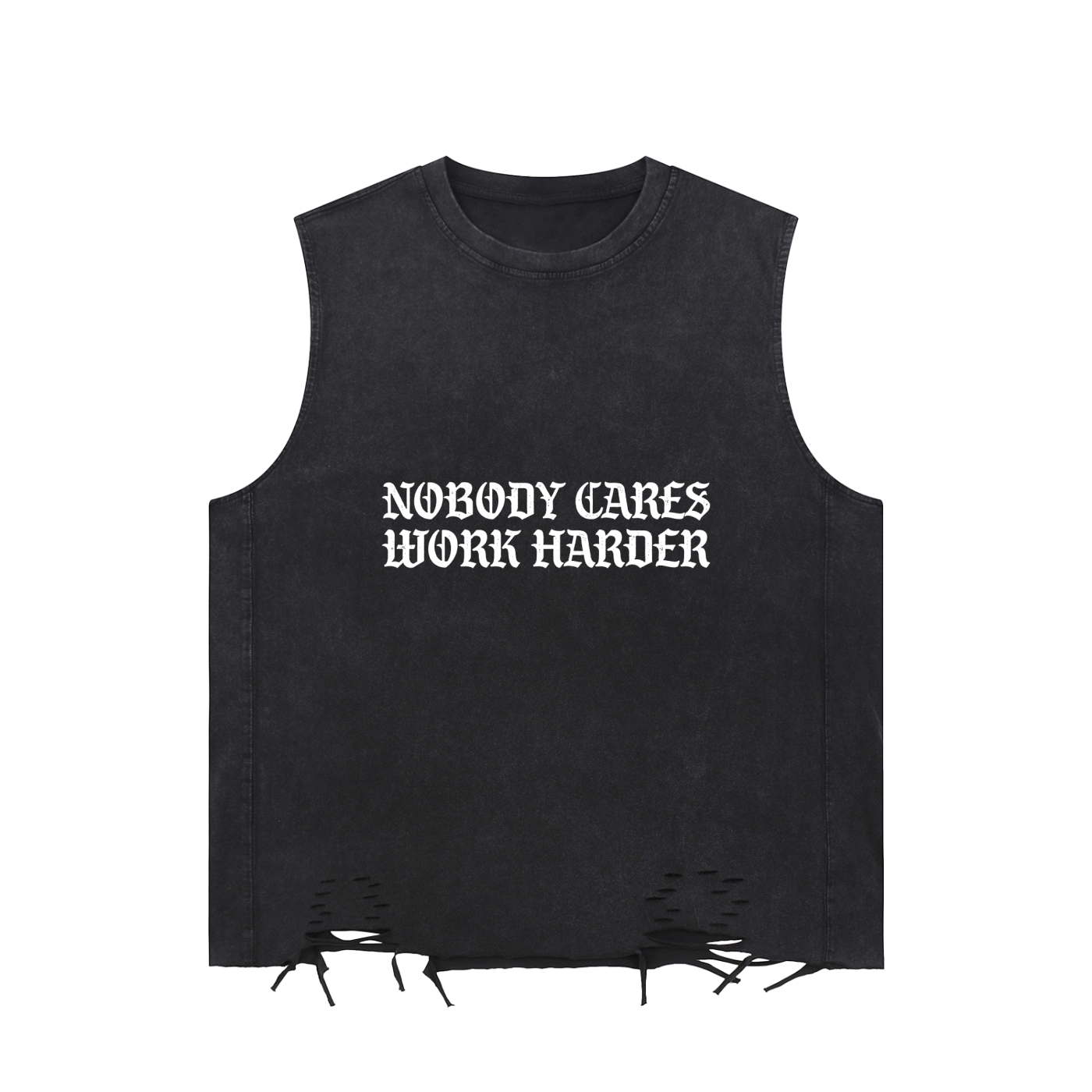 "No One Cares Work Harder " Snow Washed Raw-Hem