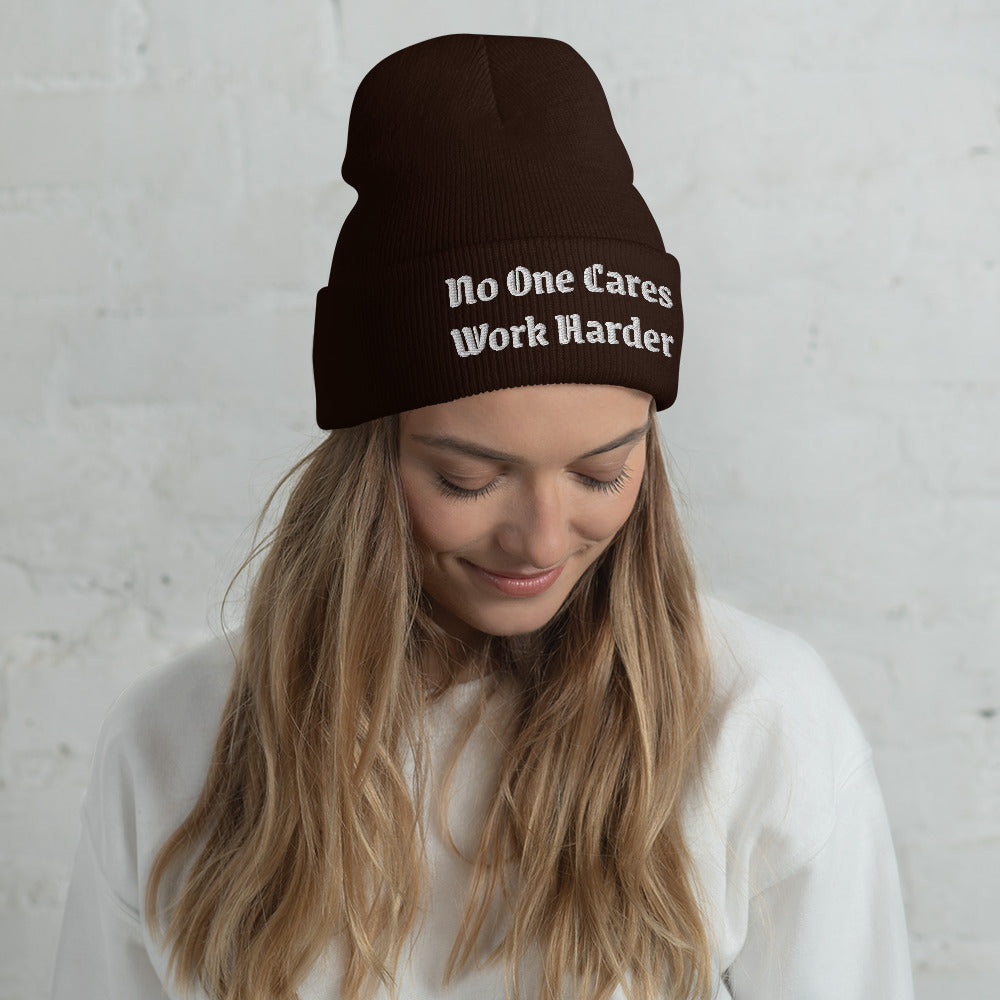 No One Cares Work Harder Beanie