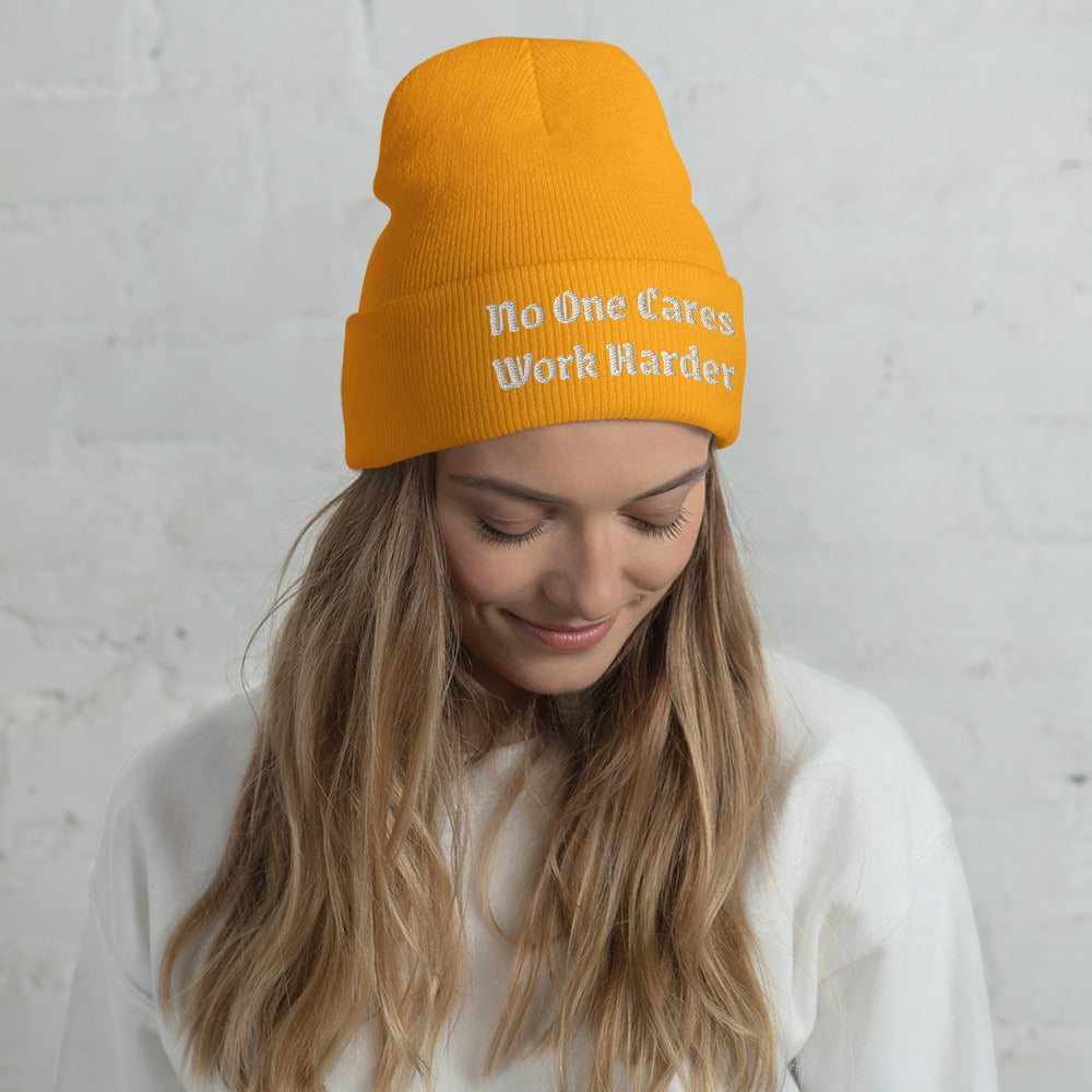 No One Cares Work Harder Beanie