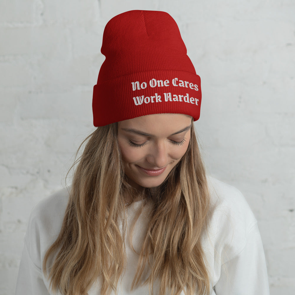 No One Cares Work Harder Beanie